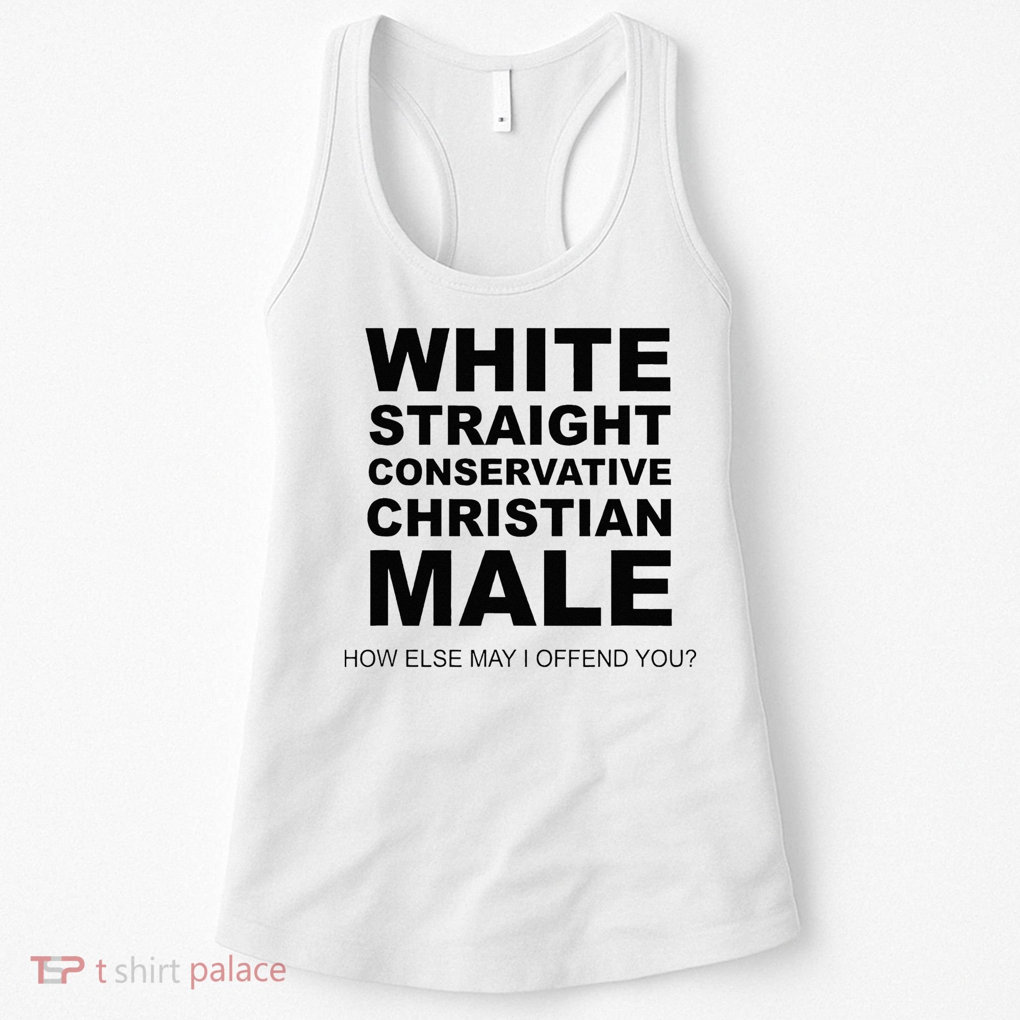WHITE STRAIGHT CONSERVATIVE CHRISTIAN MALE Offensive Women's Tank Top