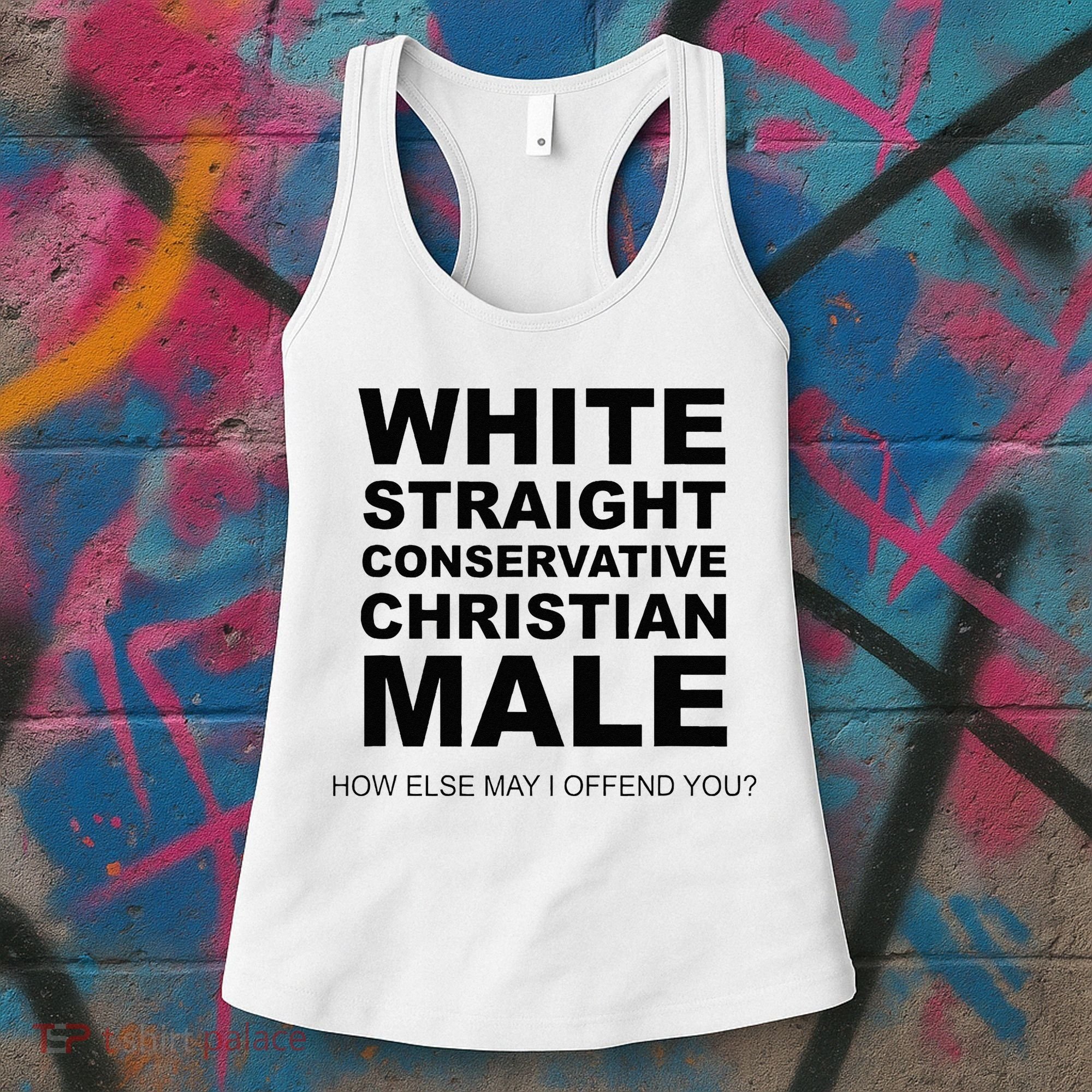 WHITE STRAIGHT CONSERVATIVE CHRISTIAN MALE Offensive Women's Tank Top