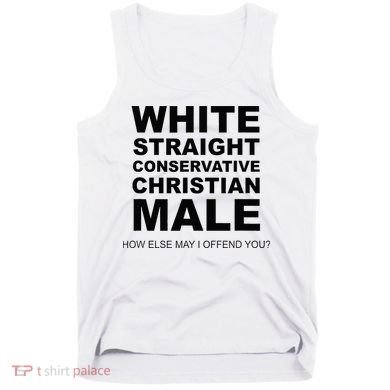 WHITE STRAIGHT CONSERVATIVE CHRISTIAN MALE Offensive Tank Top