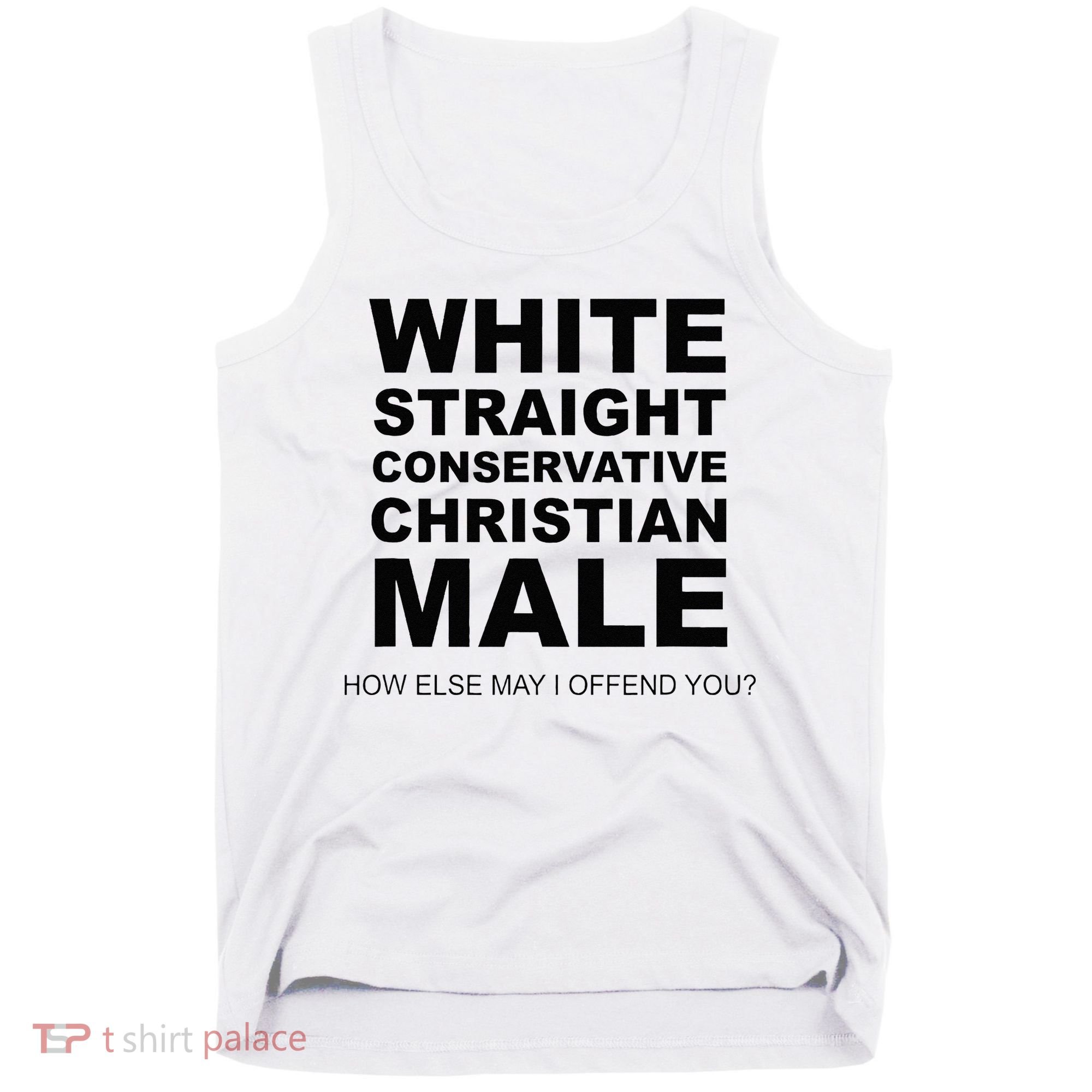 WHITE STRAIGHT CONSERVATIVE CHRISTIAN MALE Offensive Tank Top
