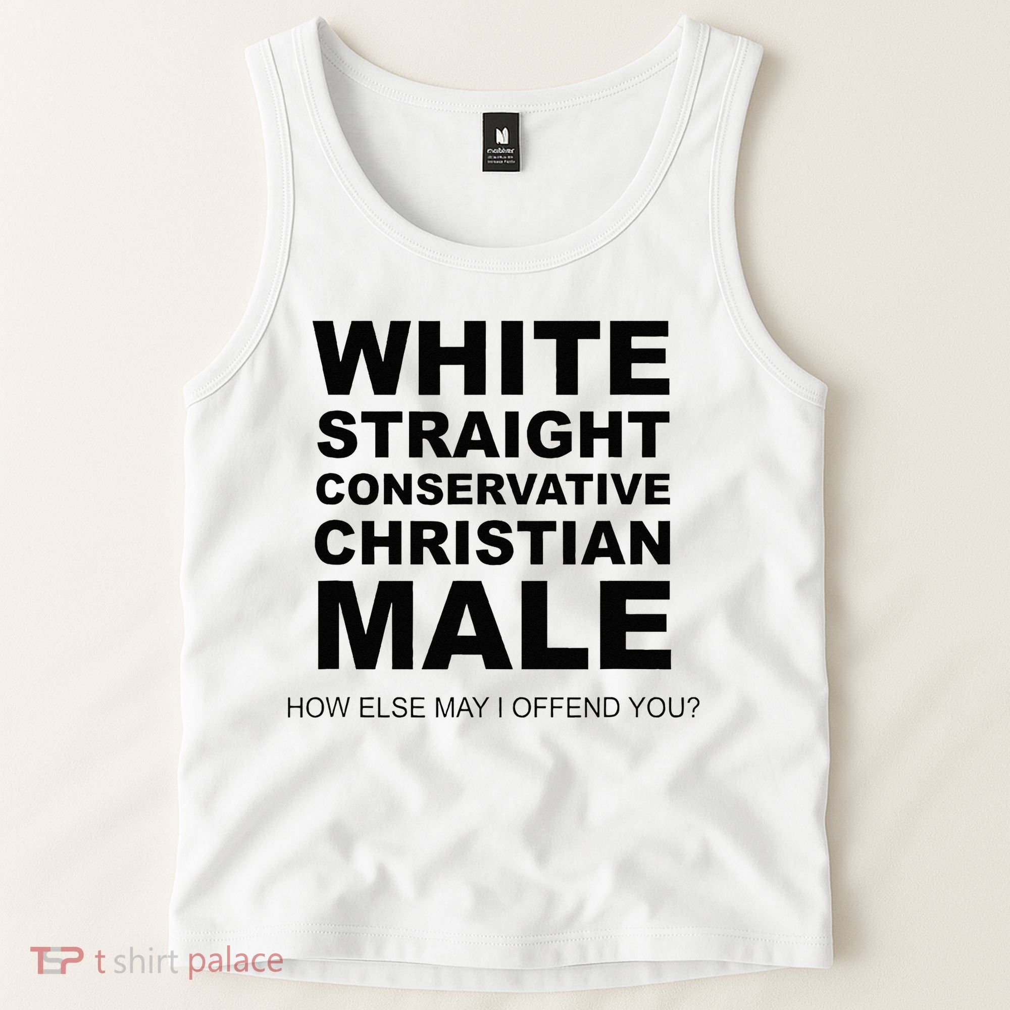 WHITE STRAIGHT CONSERVATIVE CHRISTIAN MALE Offensive Tank Top
