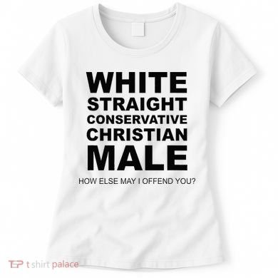 WHITE STRAIGHT CONSERVATIVE CHRISTIAN MALE Offensive Women's T-Shirt
