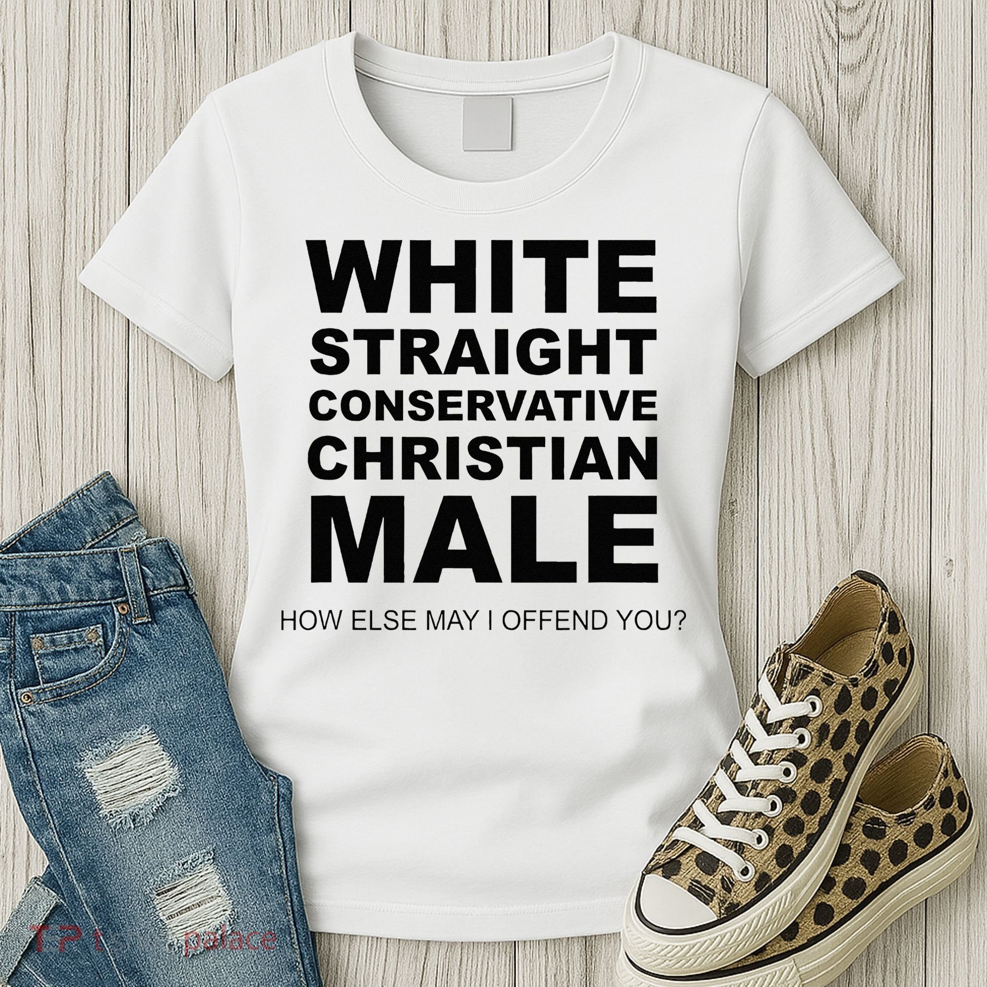 WHITE STRAIGHT CONSERVATIVE CHRISTIAN MALE Offensive Women's T-Shirt