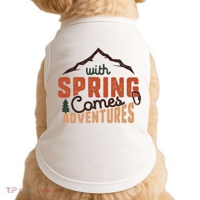 With Spring Comes Adventure Doggie Tank