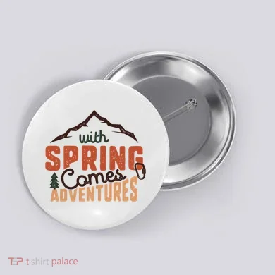 With Spring Comes Adventure Button