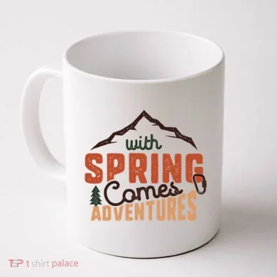 With Spring Comes Adventure Coffee Mug