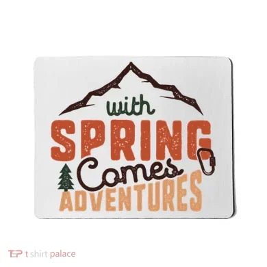 With Spring Comes Adventure Mousepad