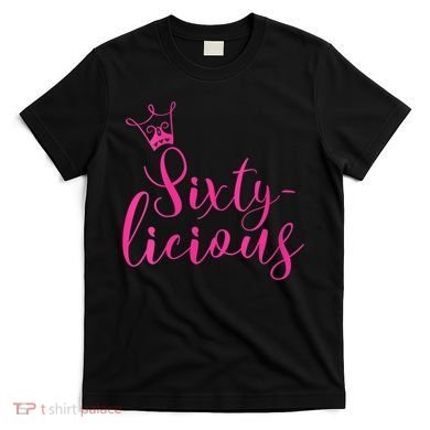 Wo Sixty-licious Crown Queen 60th Birthday Pink Sixtylicious V-Neck T-Shirt