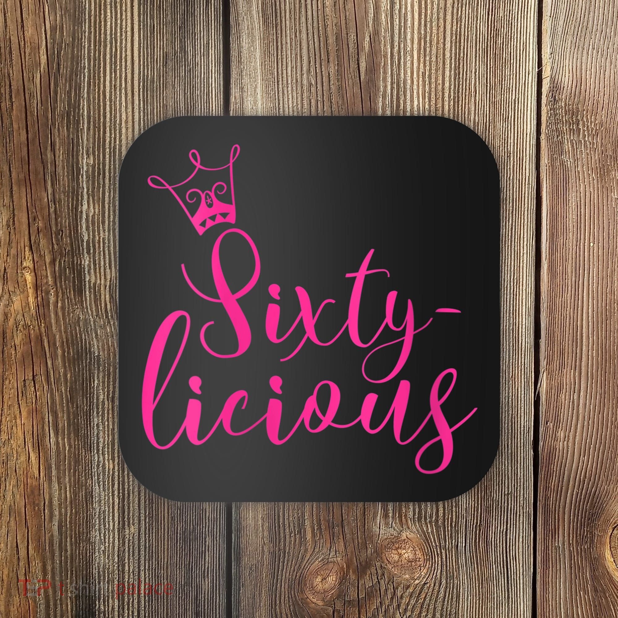 Wo Sixty-licious Crown Queen 60th Birthday Pink Sixtylicious V-Neck Coaster