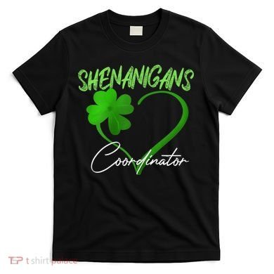 Wo Shenanigans Coordinator Green Heart Shamrock St Patricks Day T-Shirt