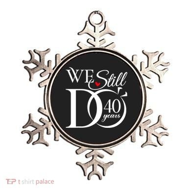 We Still Do 40 Years Funny Couple 40th Wedding Anniversary Ornament