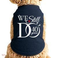 We Still Do 40 Years Funny Couple 40th Wedding Anniversary Doggie Tank thumb 0