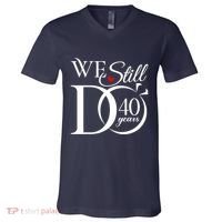 We Still Do 40 Years Funny Couple 40th Wedding Anniversary V-Neck T-Shirt thumb 0