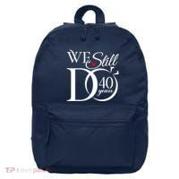 We Still Do 40 Years Funny Couple 40th Wedding Anniversary 16 in Basic Backpack thumb 0