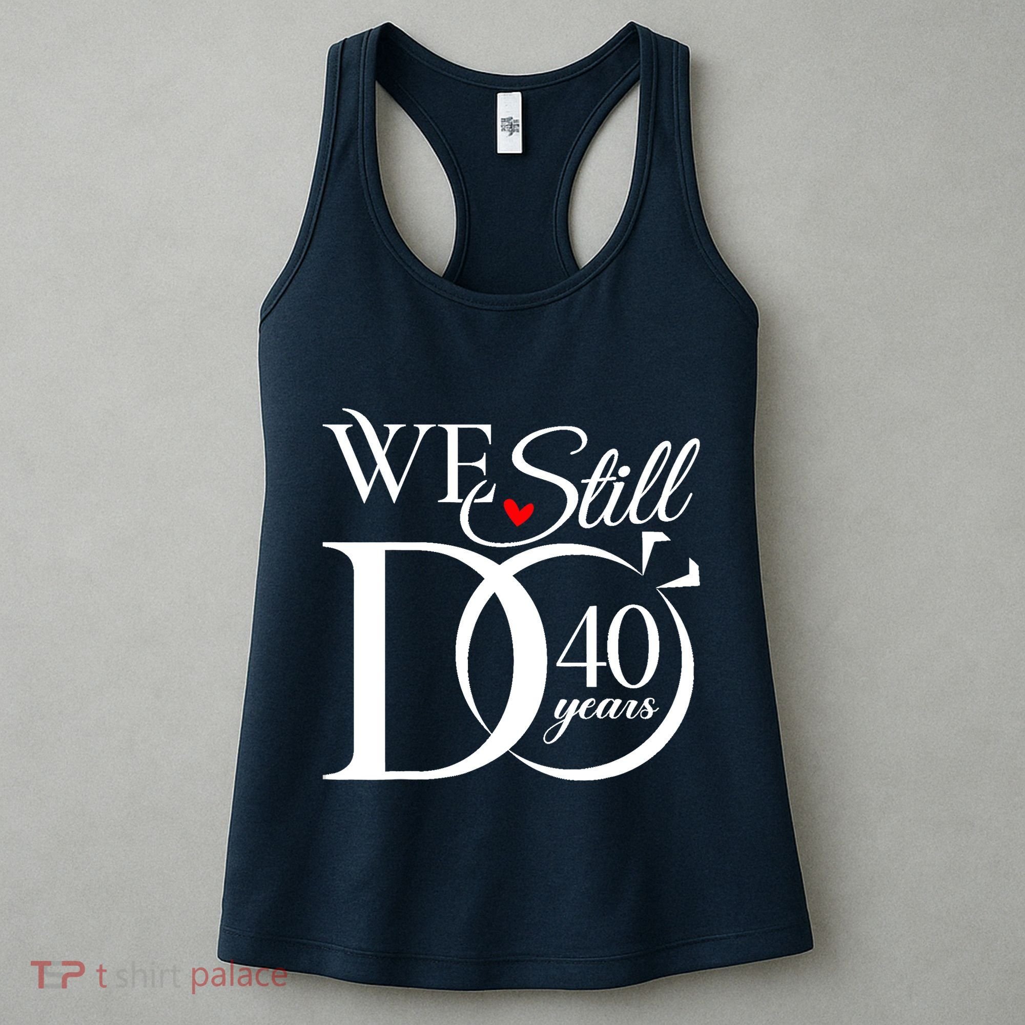 We Still Do 40 Years Funny Couple 40th Wedding Anniversary Women's Tank Top