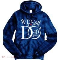 We Still Do 40 Years Funny Couple 40th Wedding Anniversary Tie Dye Hoodie thumb 0