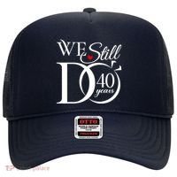 We Still Do 40 Years Funny Couple 40th Wedding Anniversary Hat thumb 0