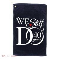 We Still Do 40 Years Funny Couple 40th Wedding Anniversary Golf Towel thumb 0