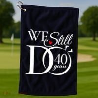 We Still Do 40 Years Funny Couple 40th Wedding Anniversary Golf Towel thumb 1