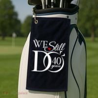 We Still Do 40 Years Funny Couple 40th Wedding Anniversary Golf Towel thumb 2