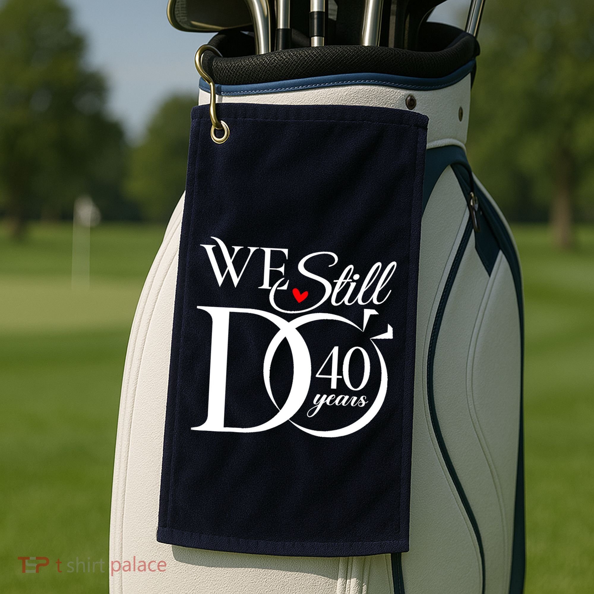 We Still Do 40 Years Funny Couple 40th Wedding Anniversary Golf Towel