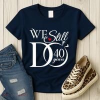 We Still Do 40 Years Funny Couple 40th Wedding Anniversary Women's T-Shirt thumb 3