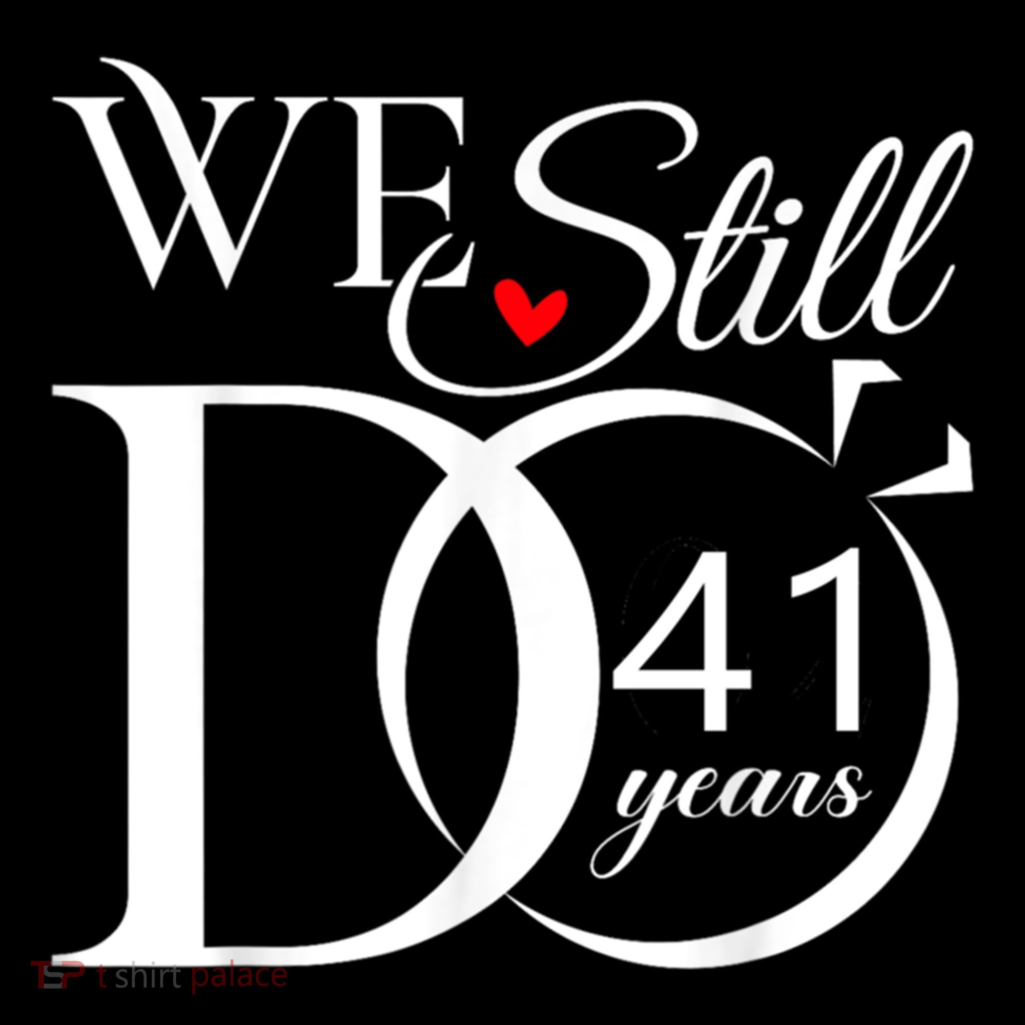 We Still Do 41 Years Funny Couple 41 Wedding Anniversary Gift Coffee Mug