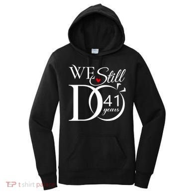 We Still Do 41 Years Funny Couple 41 Wedding Anniversary Gift Women's Hoodie