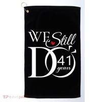 We Still Do 41 Years Funny Couple 41 Wedding Anniversary Gift Golf Towel thumb 0