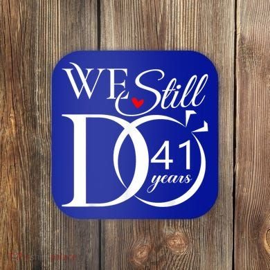 We Still Do 41 Years Funny Couple 41 Wedding Anniversary Gift Coaster