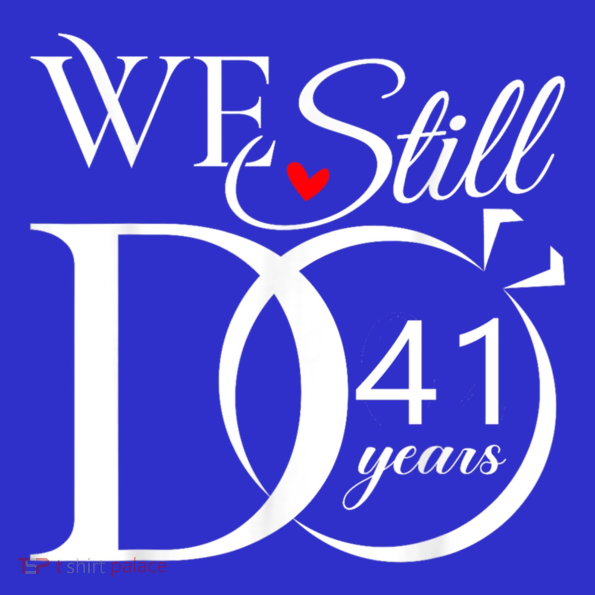 We Still Do 41 Years Funny Couple 41 Wedding Anniversary Gift Toddler Hoodie