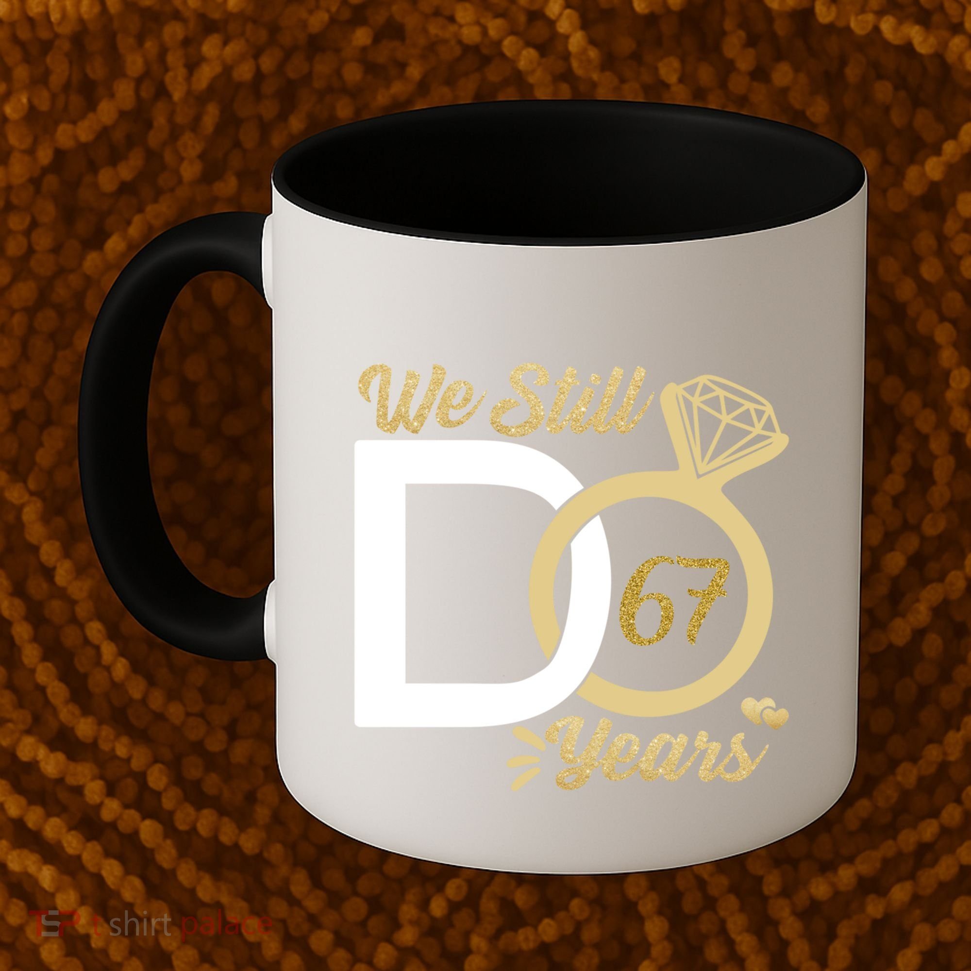 We Still Do 67 Year Wedding Anniversary Couples Celebration Meaningful Gift Coffee Mug