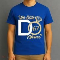 We Still Do 67 Year Wedding Anniversary Couples Celebration Meaningful Gift T-Shirt thumb 3