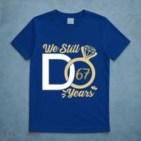 We Still Do 67 Year Wedding Anniversary Couples Celebration Meaningful Gift T-Shirt thumb 5