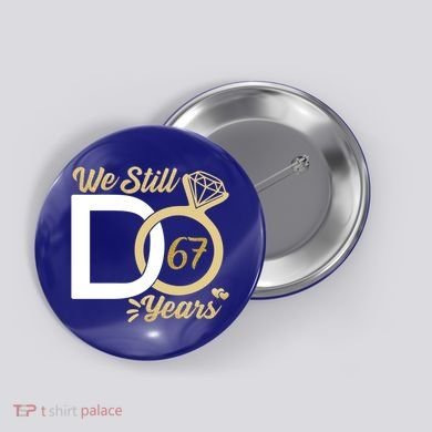 We Still Do 67 Year Wedding Anniversary Couples Celebration Meaningful Gift Button