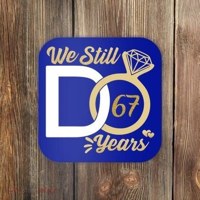 We Still Do 67 Year Wedding Anniversary Couples Celebration Meaningful Gift Coaster