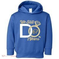 We Still Do 67 Year Wedding Anniversary Couples Celebration Meaningful Gift Toddler Hoodie thumb 0