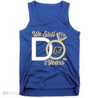 We Still Do 67 Year Wedding Anniversary Couples Celebration Meaningful Gift Tank Top thumb 0