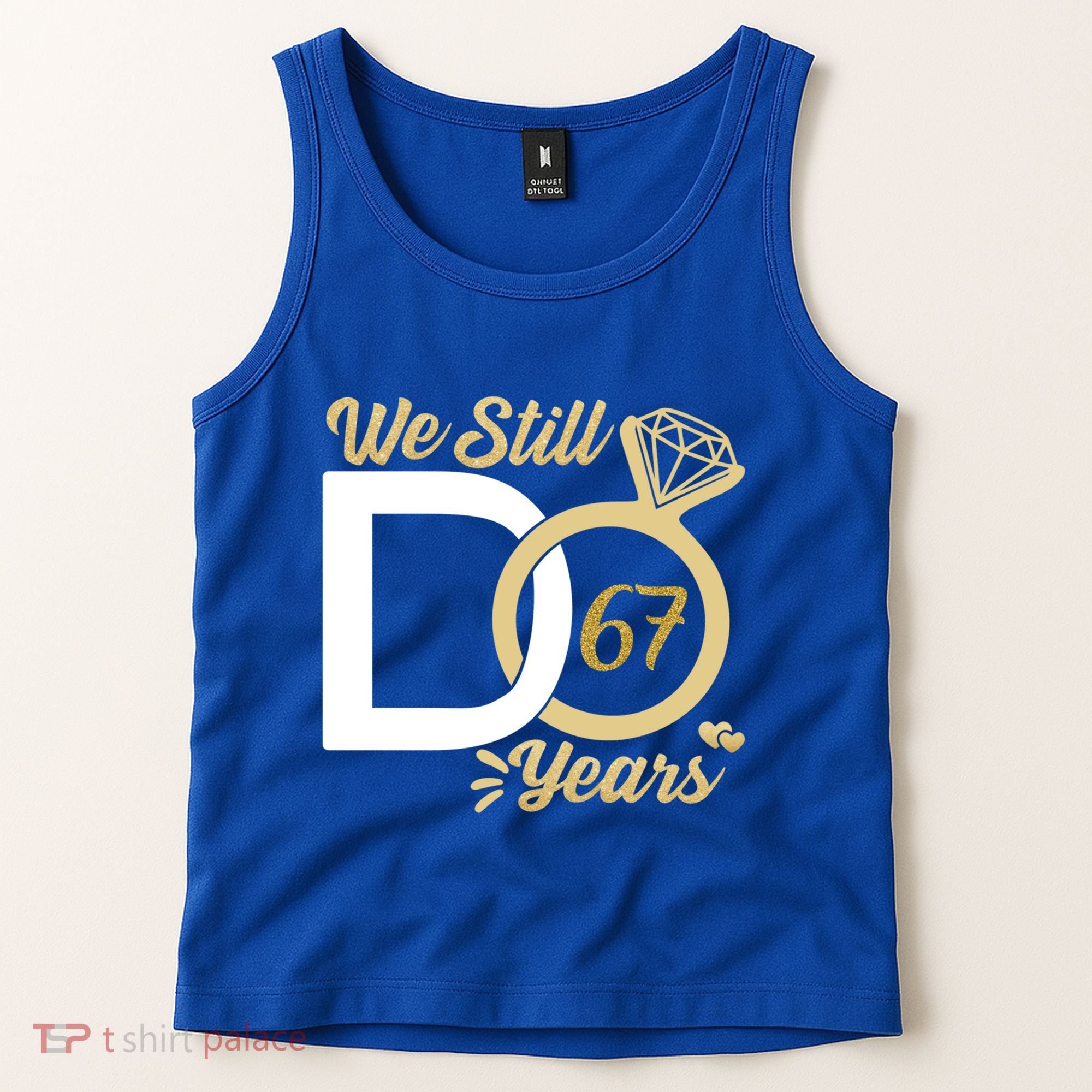We Still Do 67 Year Wedding Anniversary Couples Celebration Meaningful Gift Tank Top