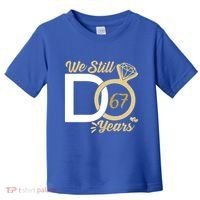 We Still Do 67 Year Wedding Anniversary Couples Celebration Meaningful Gift Toddler T-Shirt thumb 0