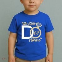 We Still Do 67 Year Wedding Anniversary Couples Celebration Meaningful Gift Toddler T-Shirt thumb 2