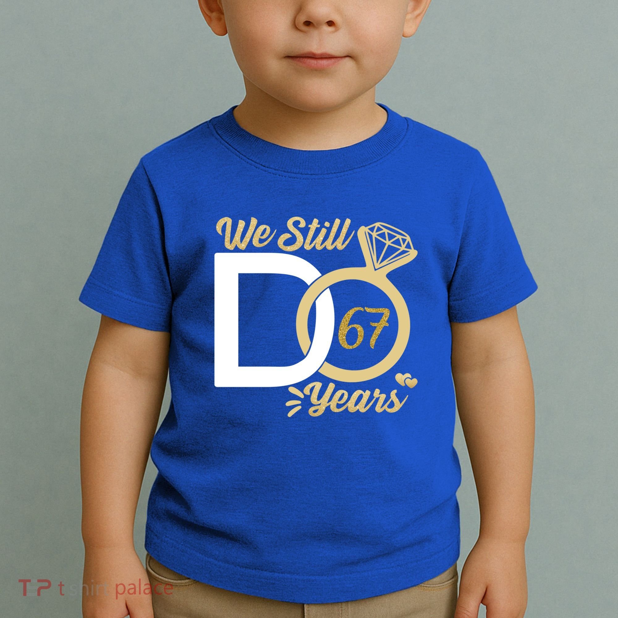 We Still Do 67 Year Wedding Anniversary Couples Celebration Meaningful Gift Toddler T-Shirt