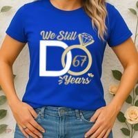 We Still Do 67 Year Wedding Anniversary Couples Celebration Meaningful Gift Women's T-Shirt thumb 2