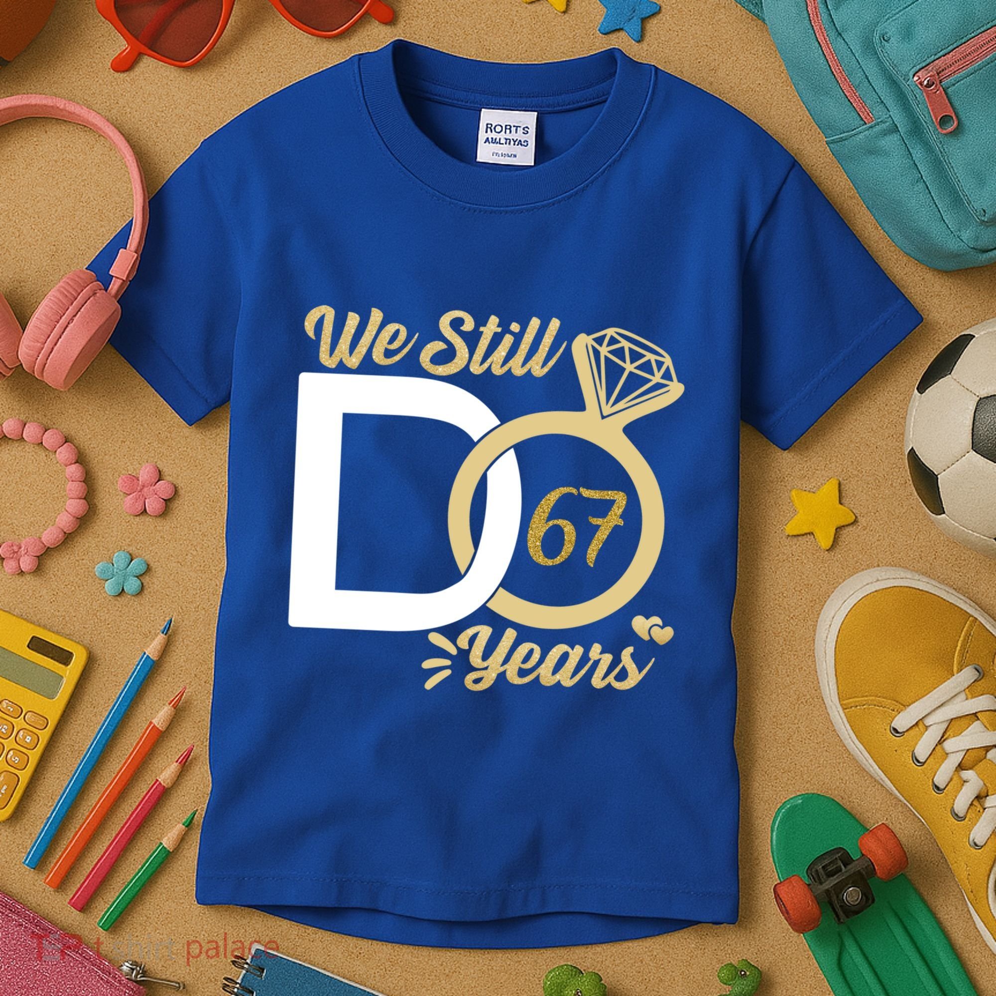 We Still Do 67 Year Wedding Anniversary Couples Celebration Meaningful Gift Kids T-Shirt