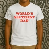 Worlds Sluttiest Dad Joke T-Shirt thumb 3