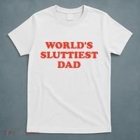 Worlds Sluttiest Dad Joke T-Shirt thumb 5