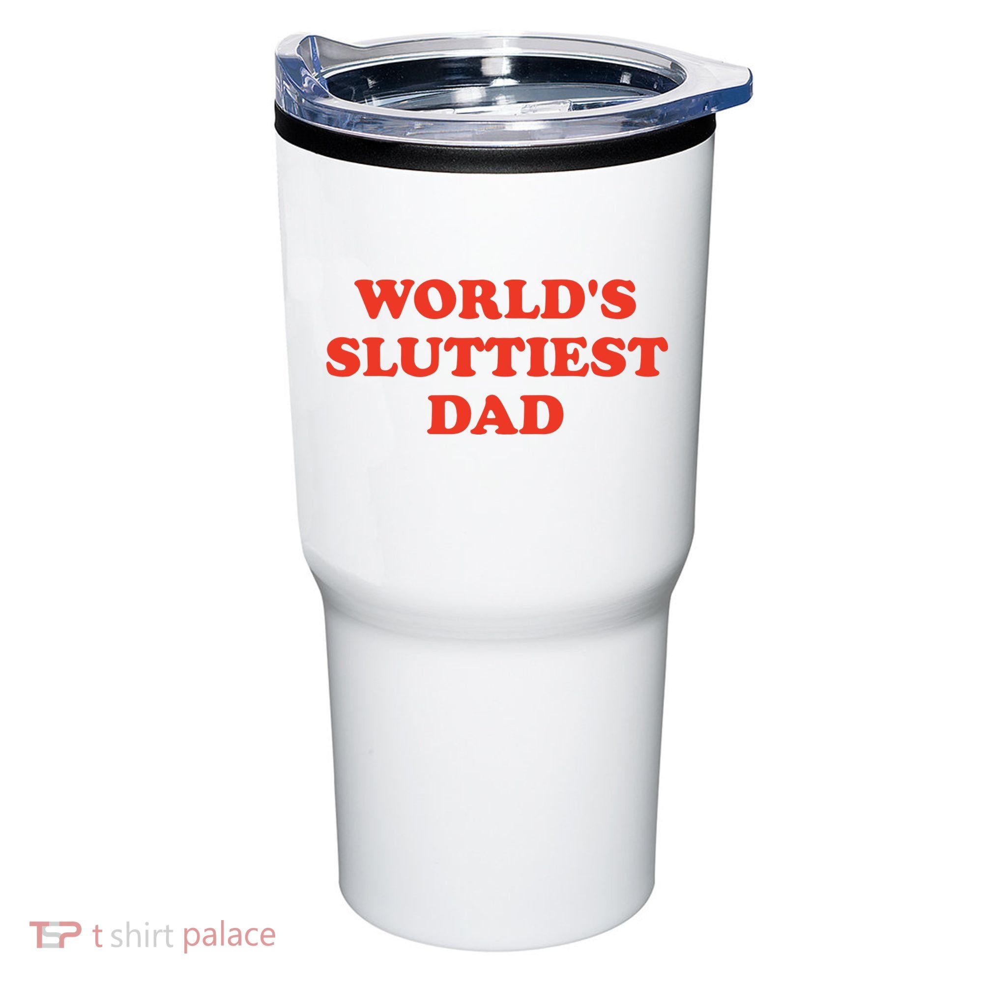 Worlds Sluttiest Dad Joke Tumbler