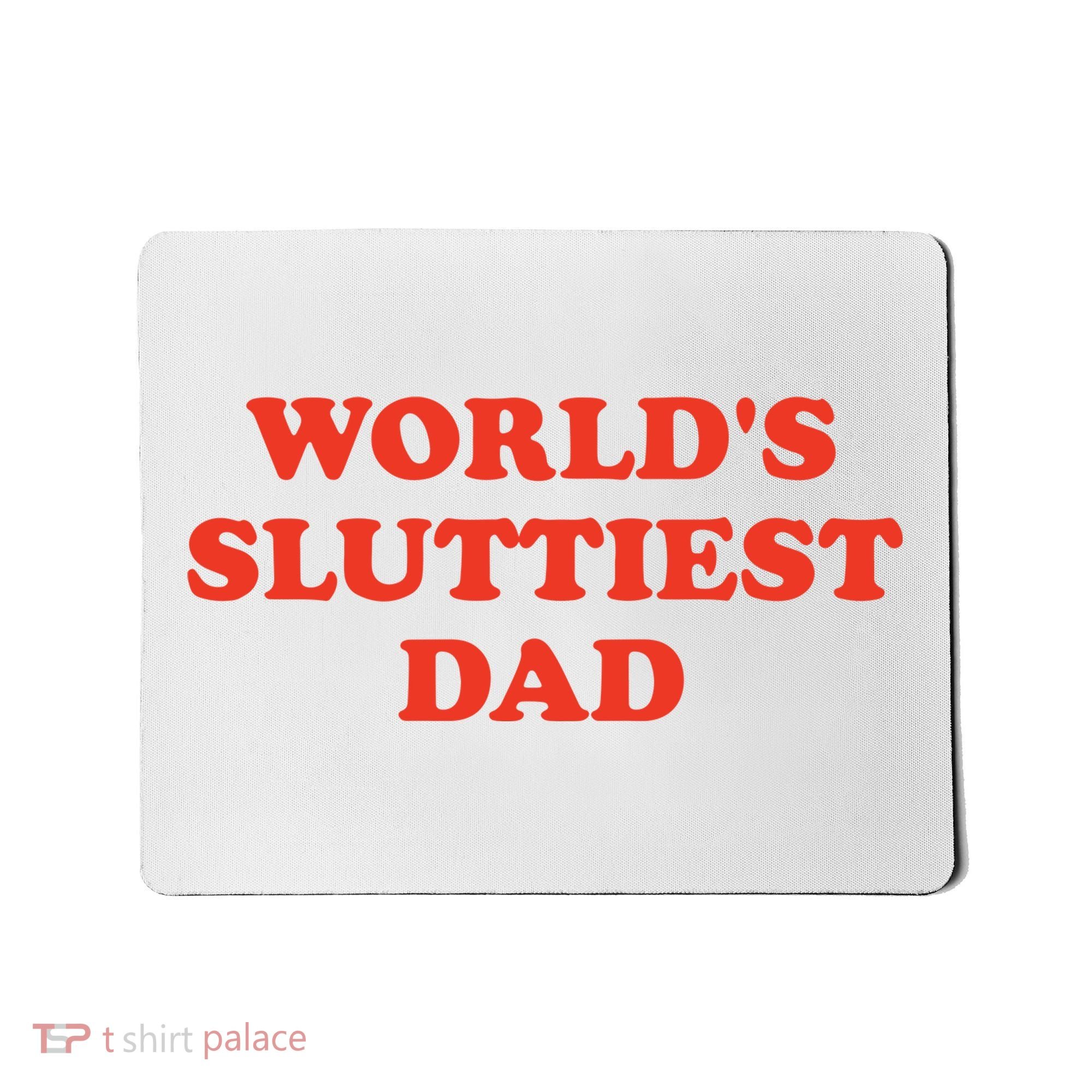 Worlds Sluttiest Dad Joke Mousepad
