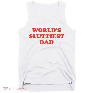Worlds Sluttiest Dad Joke Tank Top