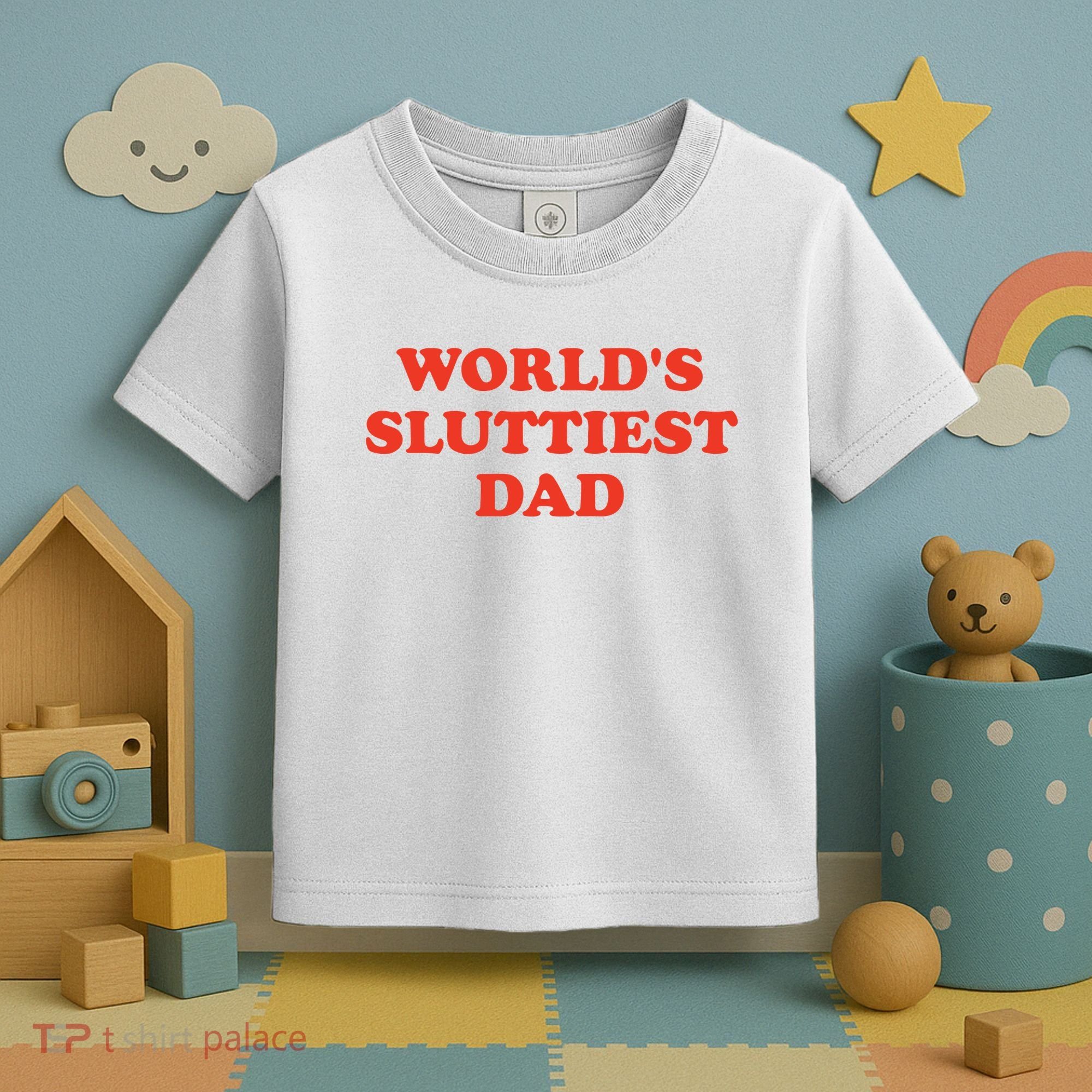 Worlds Sluttiest Dad Joke Toddler T-Shirt